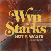 Wyn Starks Not a Waste
